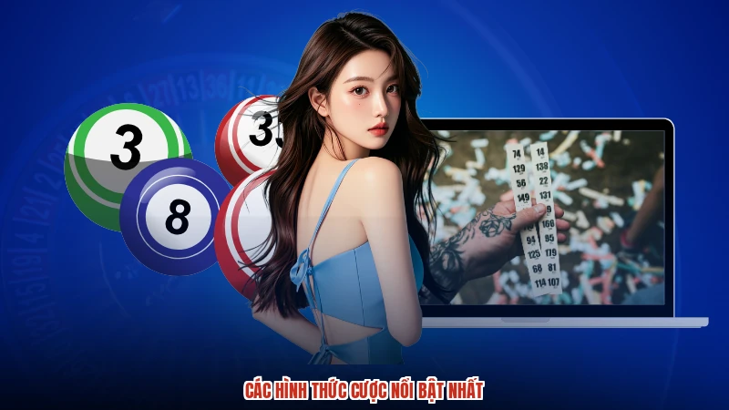 Các hình thức cược nổi bật nhất