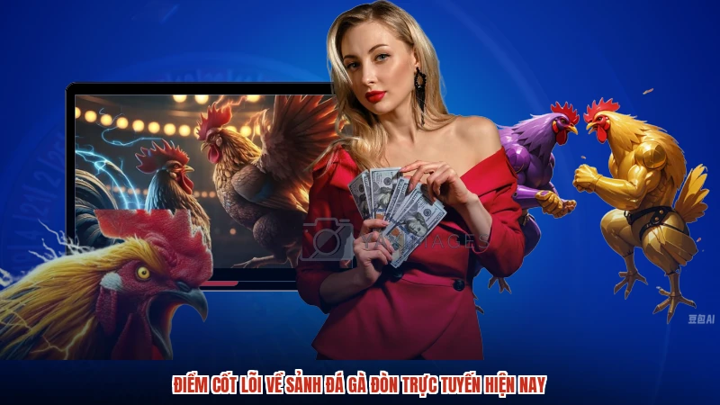 Điểm cốt lõi về sảnh Đá gà đòn trực tuyến hiện nay