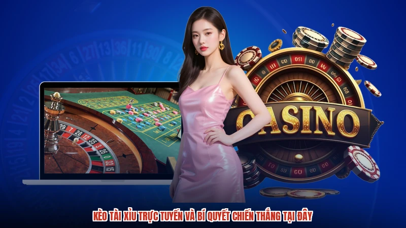 Kèo tài xỉu trực tuyến và bí quyết chiến thắng tại đây