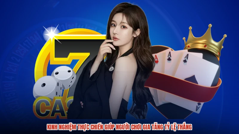 Kinh nghiệm thực chiến giúp người chơi gia tăng tỷ lệ thắng