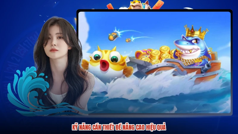 Kỹ năng cần thiết để nâng cao hiệu quả